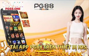 Tải app PG88 trên thiết bị IOS