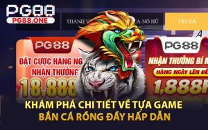 Khám phá chi tiết về tựa game bắn cá rồng đầy hấp dẫn